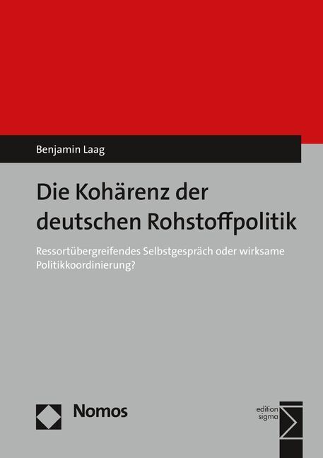 Cover: 9783848727902 | Die Kohärenz der deutschen Rohstoffpolitik | Benjamin Laag | Buch