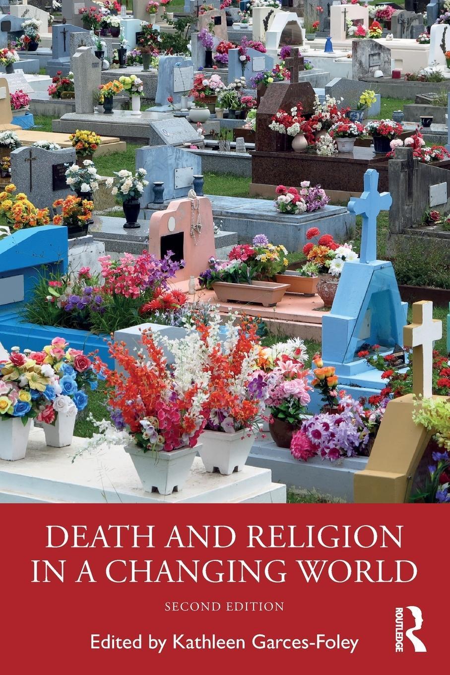 Cover: 9780367649326 | Death and Religion in a Changing World | Kathleen Garces-Foley | Buch