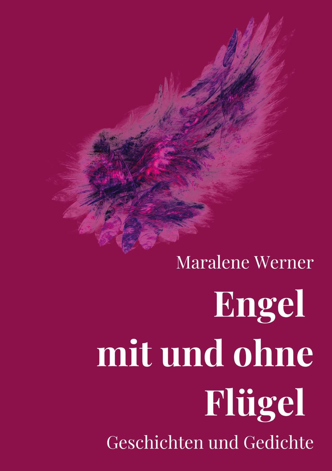 Cover: 9783347651463 | Engel mit und ohne Flügel | Maralene Werner | Taschenbuch | Paperback
