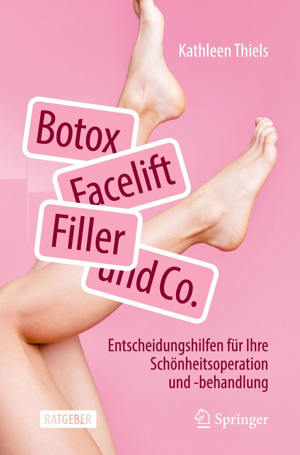 Cover: 9783662665046 | Botox, Facelift, Filler und Co. | Kathleen Thiels | Taschenbuch | XV