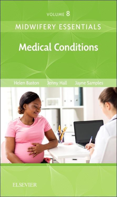 Cover: 9780702071041 | Midwifery Essentials: Medical Conditions | Volume 8 | Baston (u. a.)