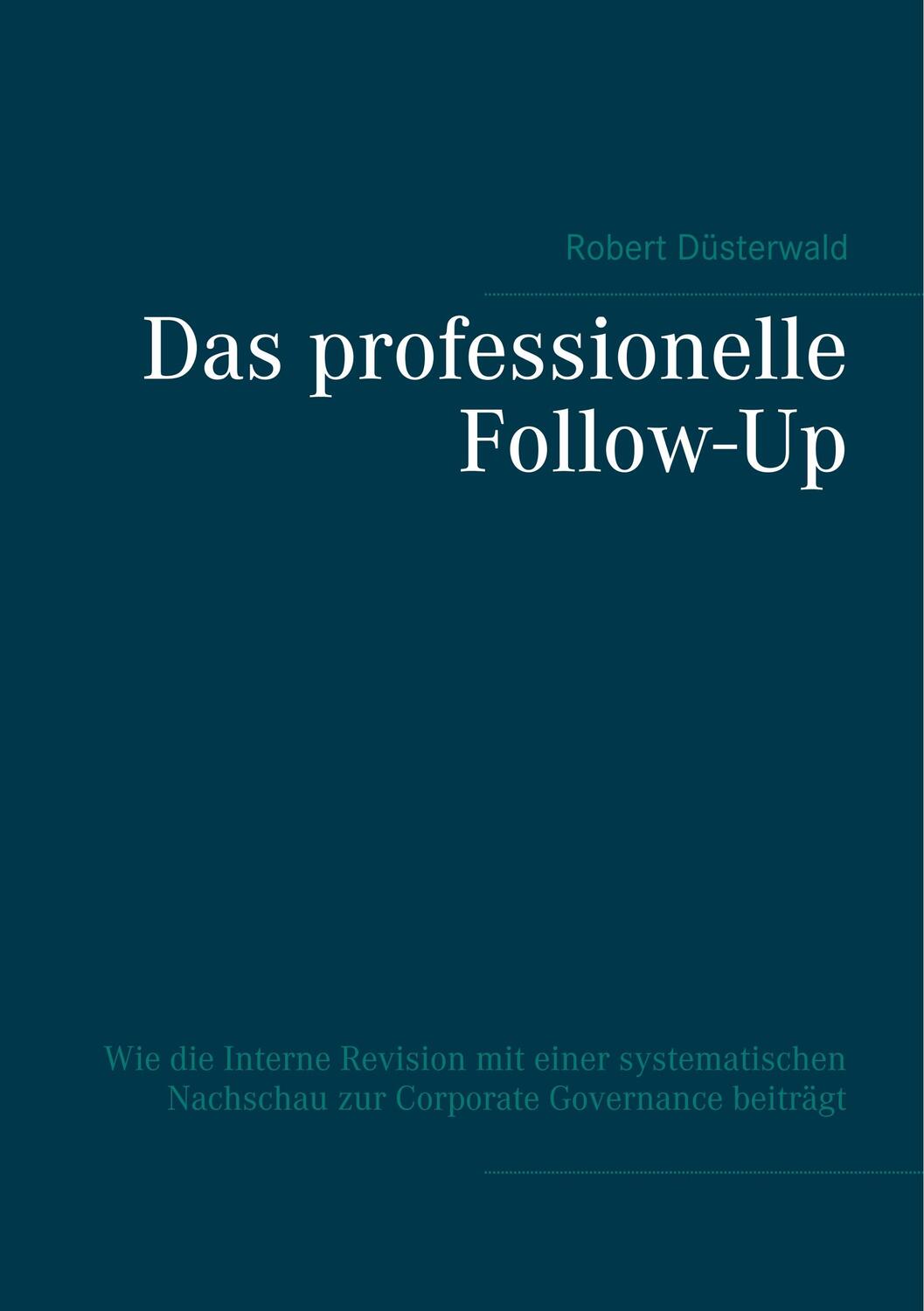 Cover: 9783748184225 | Das professionelle Follow-Up | Robert Düsterwald | Taschenbuch
