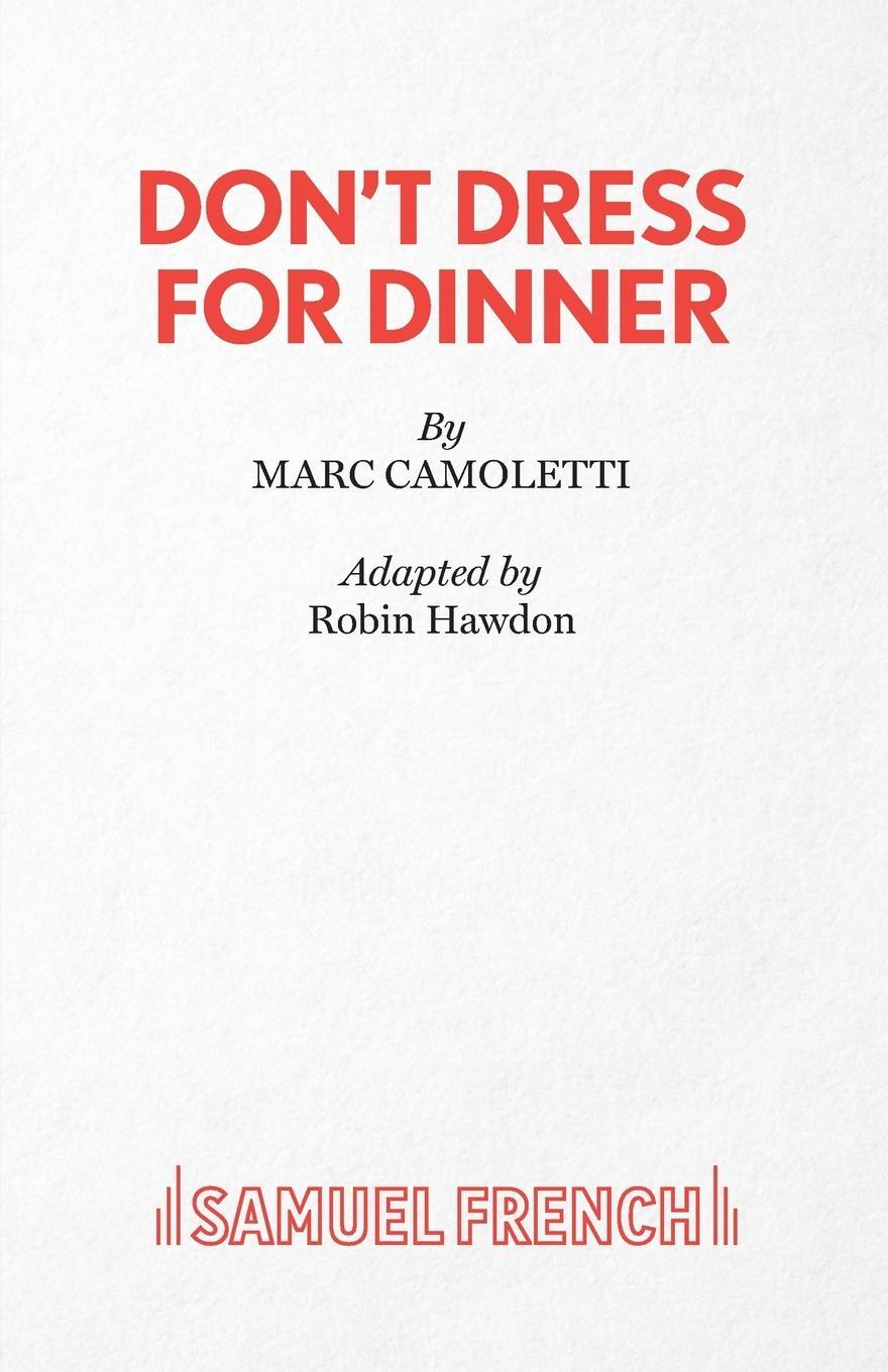 Cover: 9780573017483 | Don't Dress for Dinner | Marc Camoletti | Taschenbuch | Paperback