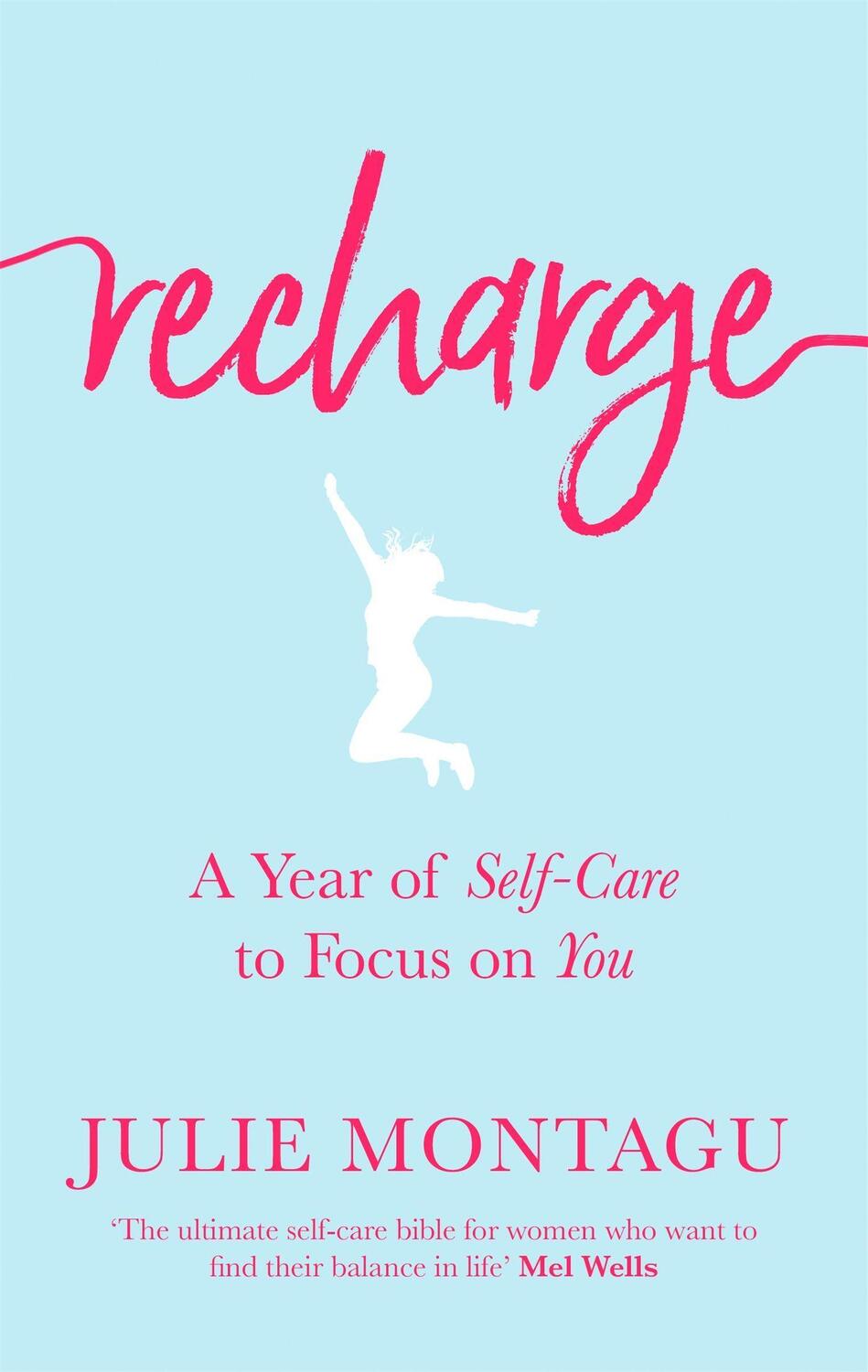 Cover: 9780349418148 | Recharge | A Year of Self-Care to Focus on You | Julie Montagu | Buch