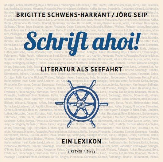 Cover: 9783902665669 | Schrift ahoi! | Literatur als Seefahrt, Ein Lexikon | Schwens-Harrant