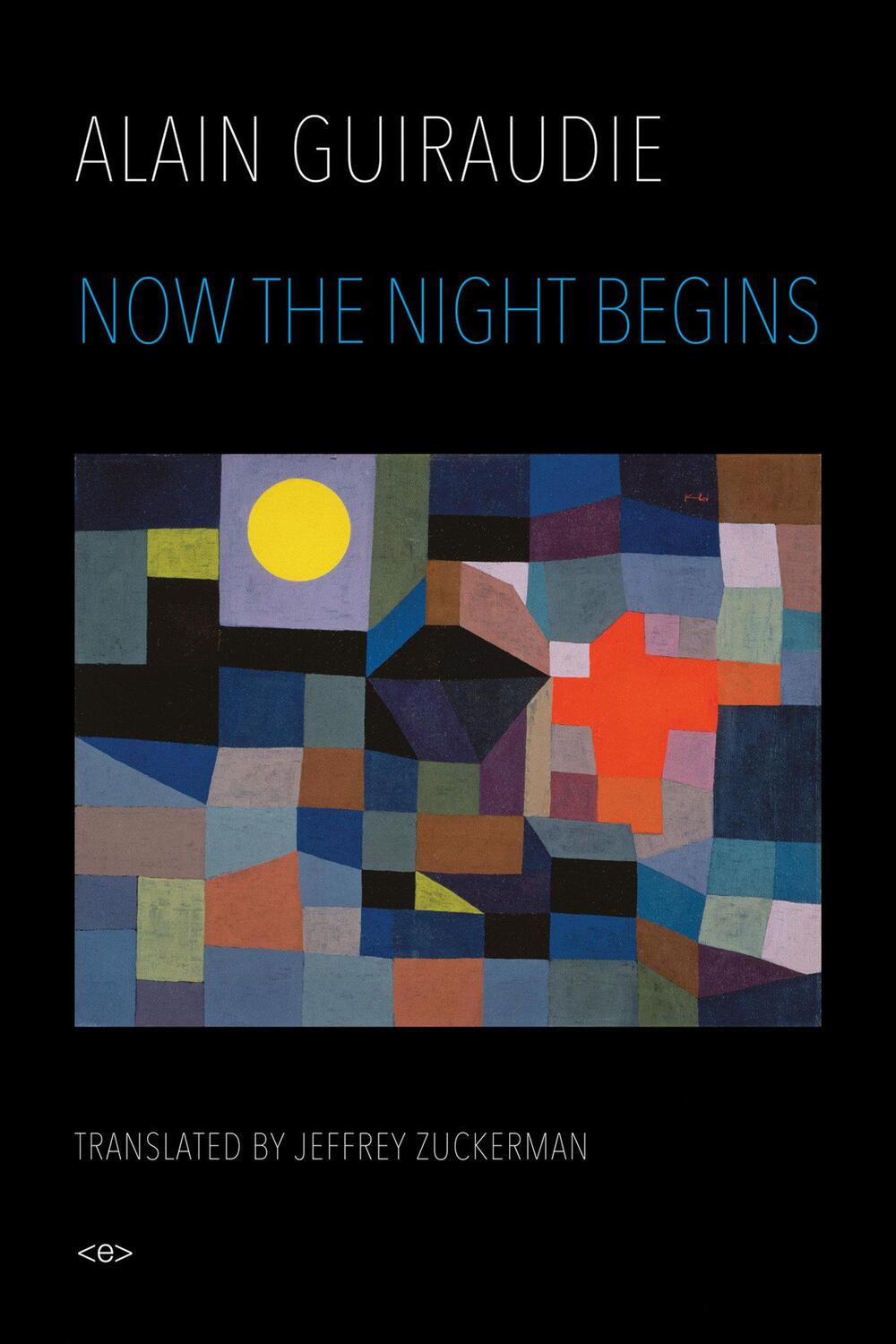 Cover: 9781635900057 | Now the Night Begins | Alain Guiraudie | Buch | Englisch | 2018