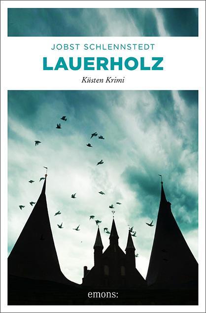 Cover: 9783740806798 | Lauerholz | Küsten Krimi | Jobst Schlennstedt | Taschenbuch | Deutsch