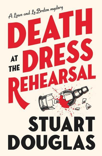 Cover: 9781803368207 | Lowe and Le Breton mysteries - Death at the Dress Rehearsal | Douglas