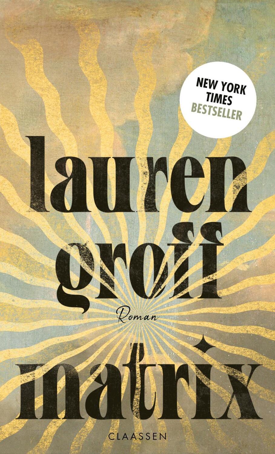 Cover: 9783546100373 | Matrix | Lauren Groff | Buch | 320 S. | Deutsch | 2022 | Claassen