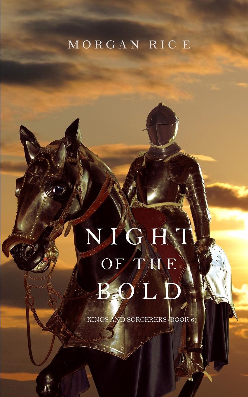 Cover: 9781632914972 | Night of the Bold (Kings and Sorcerers--Book 6) | Morgan Rice | Buch