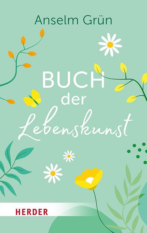 Cover: 9783451033926 | Buch der Lebenskunst | Anselm Grün | Taschenbuch | 224 S. | Deutsch