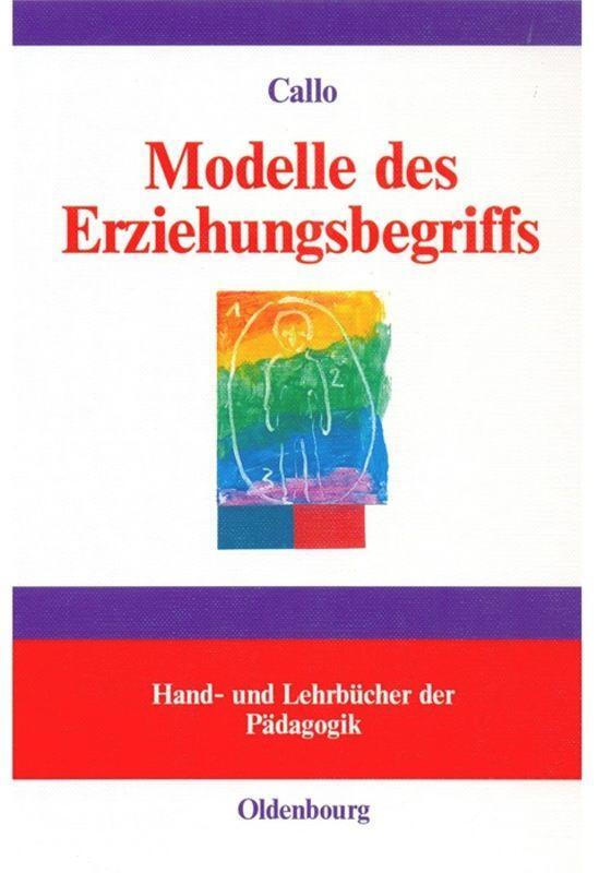 Cover: 9783486258868 | Modelle des Erziehungsbegriffs | Einführung in pädagogisches Denken