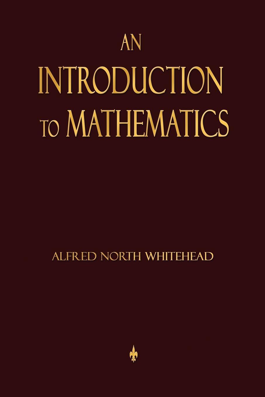 Cover: 9781603864152 | An Introduction To Mathematics | Alfred North Whitehead | Taschenbuch