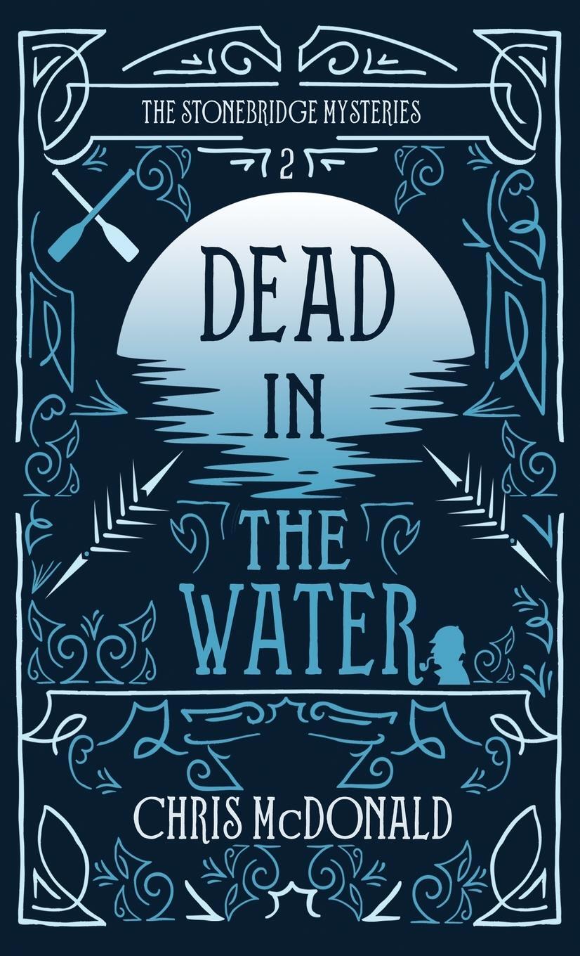 Cover: 9781914480461 | Dead in the Water | A modern cosy mystery with a classic crime feel