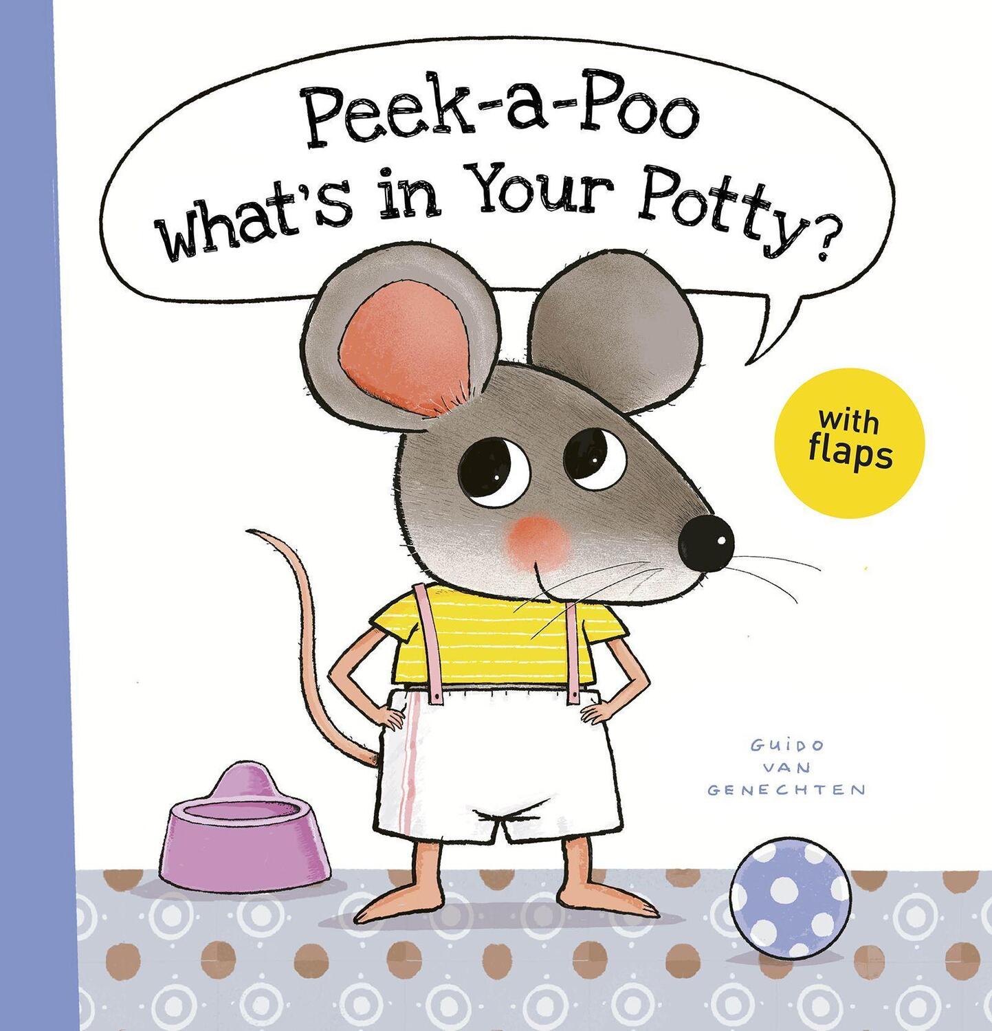 Cover: 9781605378664 | Peek-a-Poo What's in Your Potty? | Guido Van Genechten | Buch | 2023