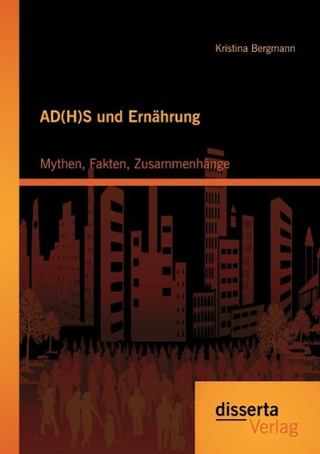 Cover: 9783954255900 | AD(H)S und Ernährung: Mythen, Fakten, Zusammenhänge | Bergmann | Buch