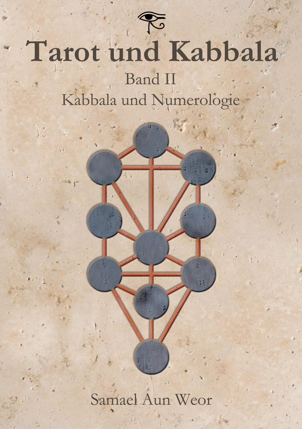 Cover: 9783943208283 | Tarot und Kabbala | Band II: Kabbala und Numerologie | Samael Aun Weor