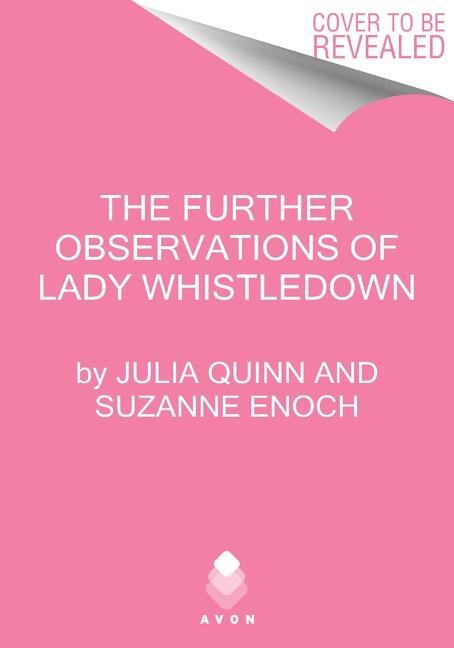 Cover: 9780063273269 | The Further Observations of Lady Whistledown | Julia Quinn (u. a.)