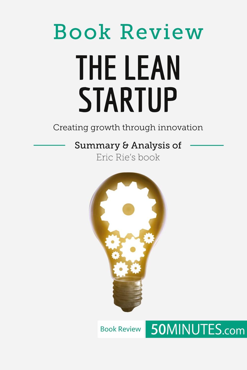 Cover: 9782808002714 | Book Review: The Lean Startup by Eric Ries | 50minutes | Taschenbuch