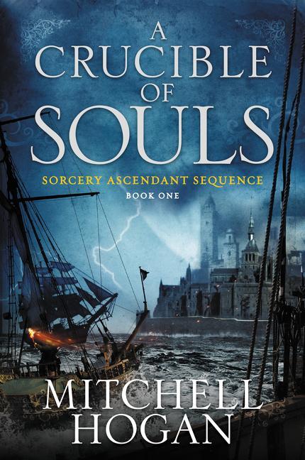 Cover: 9780062407245 | A Crucible of Souls | Book One of the Sorcery Ascendant Sequence