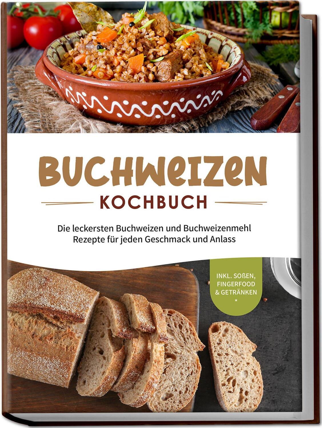 Cover: 9783757601287 | Buchweizen Kochbuch: Die leckersten Buchweizen und Buchweizenmehl...