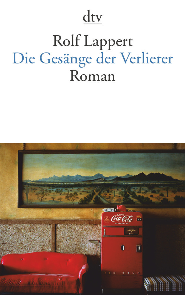 Cover: 9783423138130 | Die Gesänge der Verlierer | Roman | Rolf Lappert | Taschenbuch | 2009