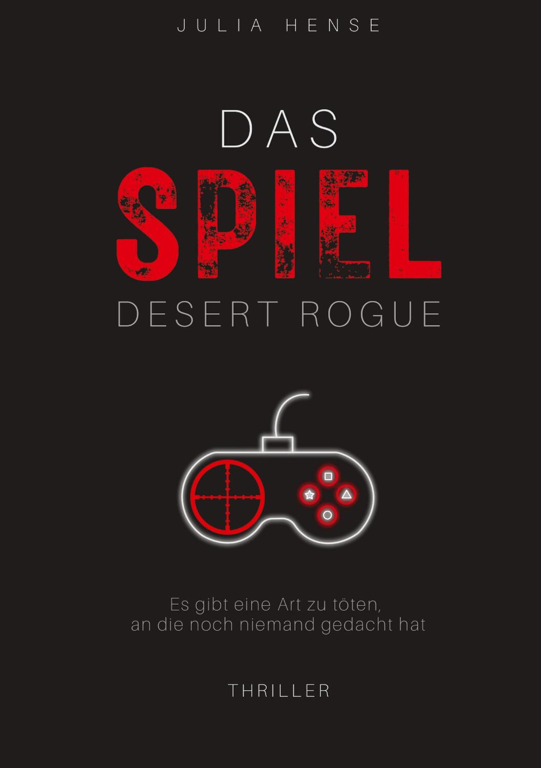 Cover: 9783347857834 | Das Spiel - Desert Rogue | Agenten-Thriller | Julia Hense | Buch