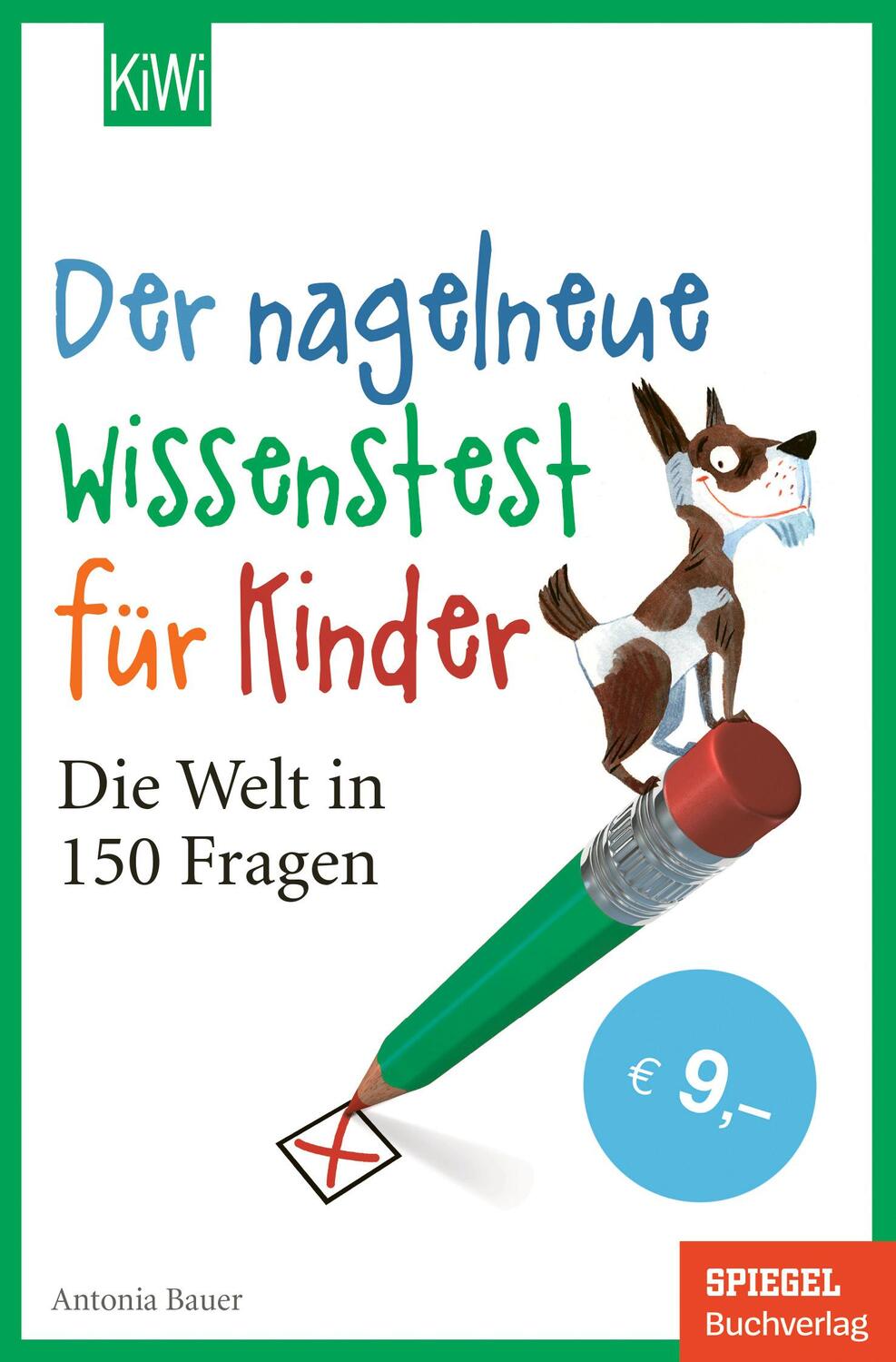 Cover: 9783462001235 | Der nagelneue Wissenstest für Kinder | Die Welt in 150 Fragen | Bauer