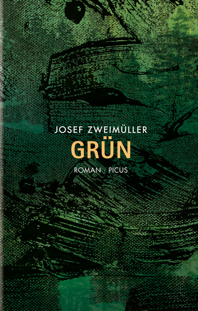 Cover: 9783711720924 | Grün | Roman | Josef Zweimüller | Buch | Deutsch | 2020 | Picus Verlag