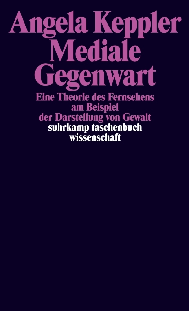 Cover: 9783518293904 | Mediale Gegenwart | Angela Keppler | Taschenbuch | Suhrkamp