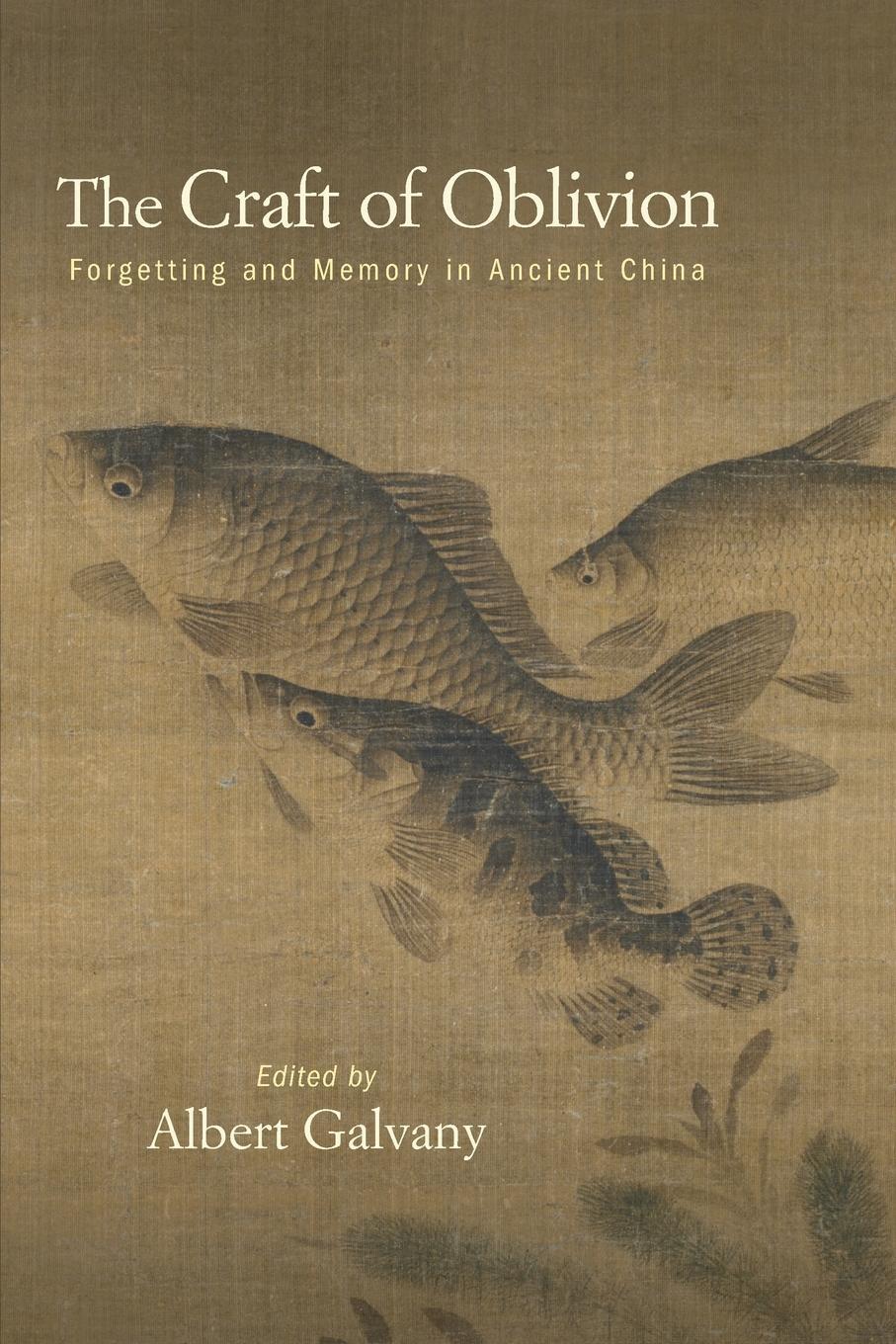Cover: 9781438493763 | The Craft of Oblivion | Forgetting and Memory in Ancient China | Buch