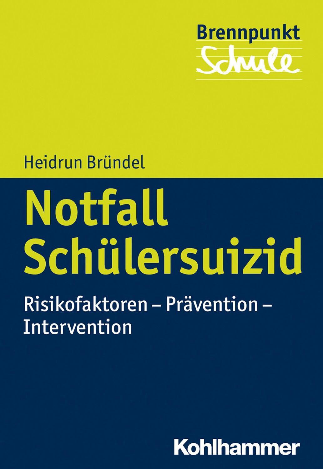 Cover: 9783170258860 | Notfall Schülersuizid | Risikofaktoren - Prävention - Intervention