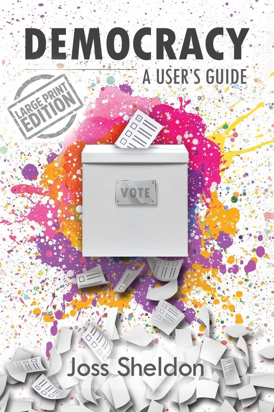 Cover: 9781716792045 | DEMOCRACY | A User's Guide | Joss Sheldon | Taschenbuch | Paperback