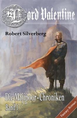 Cover: 9783939212287 | Lord Valentine | Die Majipoor Chroniken 1 - Fantasy-Roman | Silverberg
