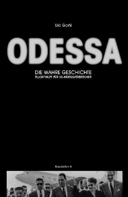 Cover: 9783935936408 | Odessa | Die wahre Geschichte. Fluchthilfe für NS-Kriegsverbrecher