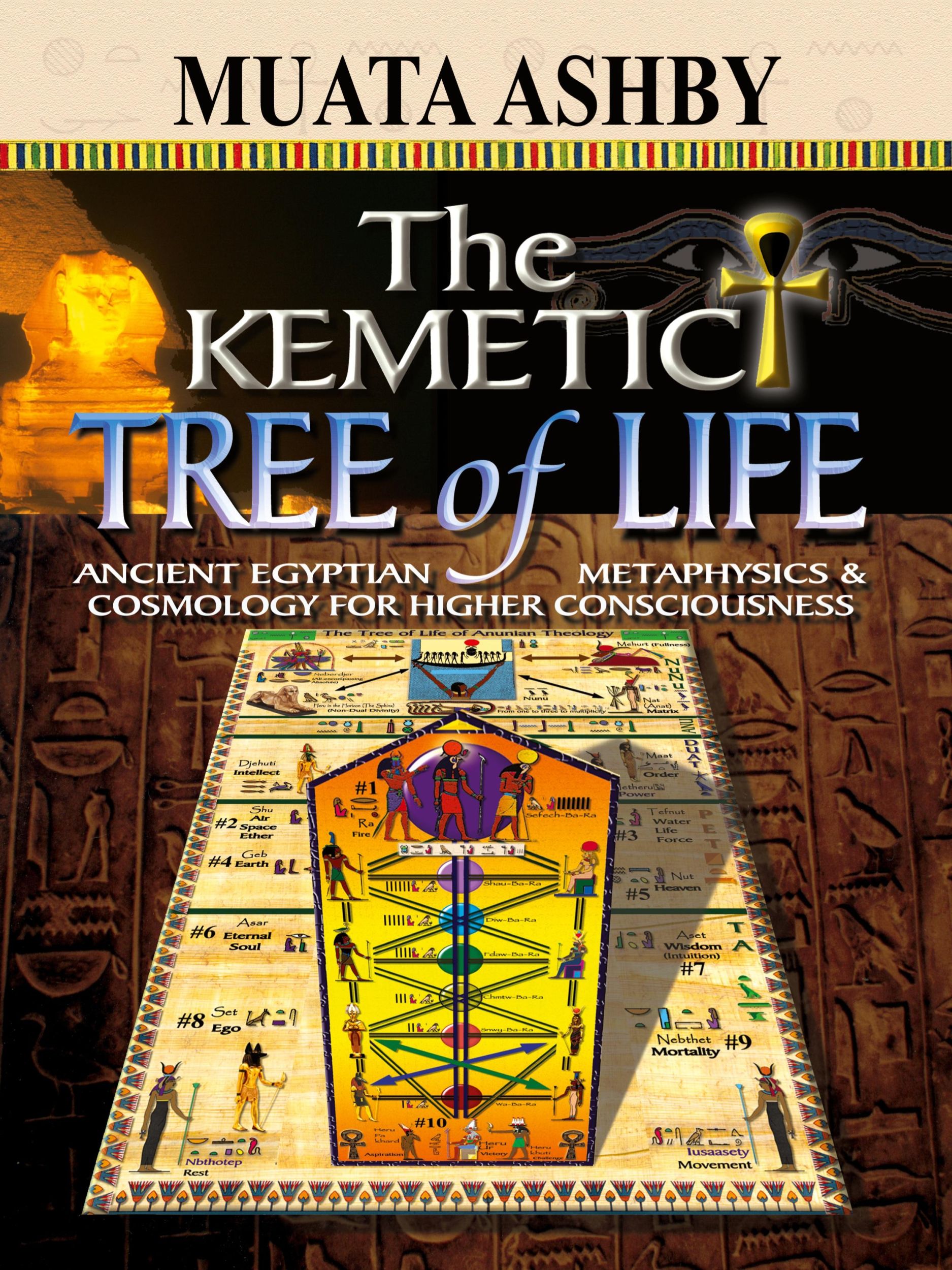 Cover: 9781884564741 | The Kemetic Tree of Life Ancient Egyptian Metaphysics and Cosmology...