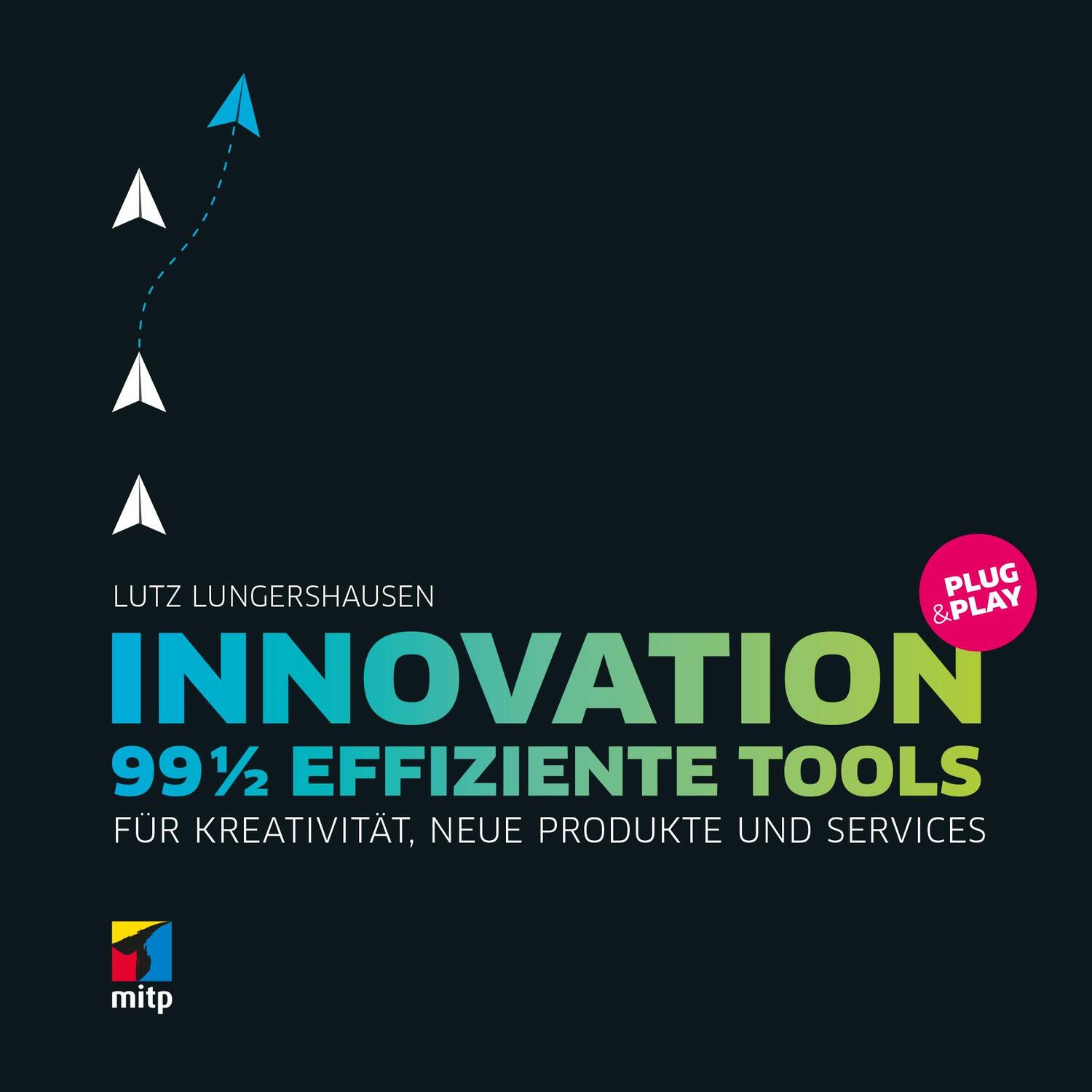 Cover: 9783747502952 | Innovation Plug &amp; Play | Lutz Lungershausen | Taschenbuch | 240 S.