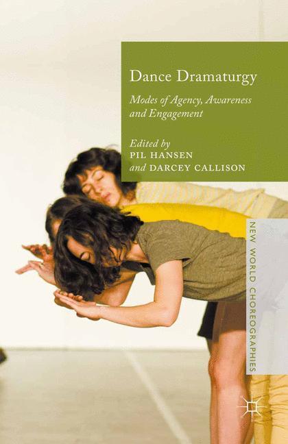 Cover: 9781349557974 | Dance Dramaturgy | Modes of Agency, Awareness and Engagement | Buch