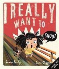 Cover: 9781787416802 | I Really Want to Shout | Simon Philip | Taschenbuch | Englisch | 2020