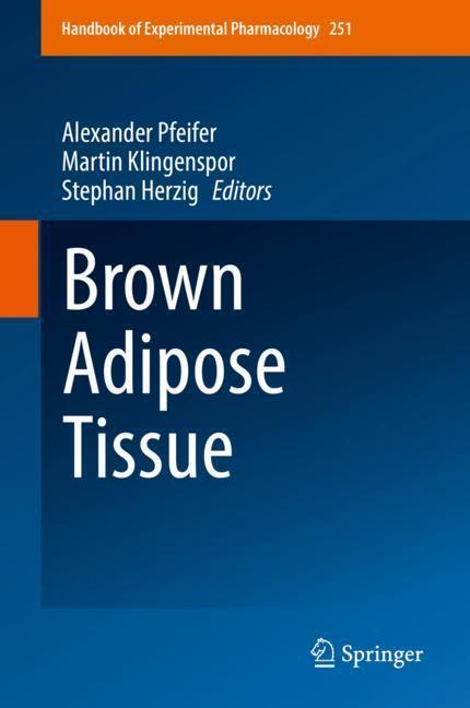 Cover: 9783030105129 | Brown Adipose Tissue | Alexander Pfeifer (u. a.) | Buch | Englisch