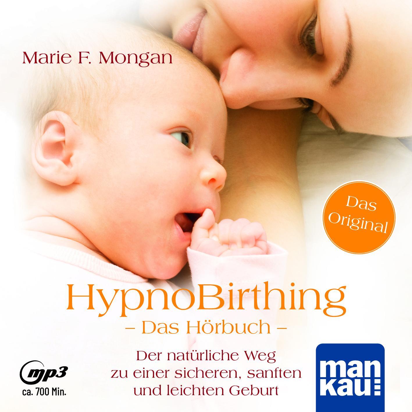 Cover: 9783863746285 | HypnoBirthing. Das Hörbuch | Marie F. Mongan | MP3 | Deutsch | 2022