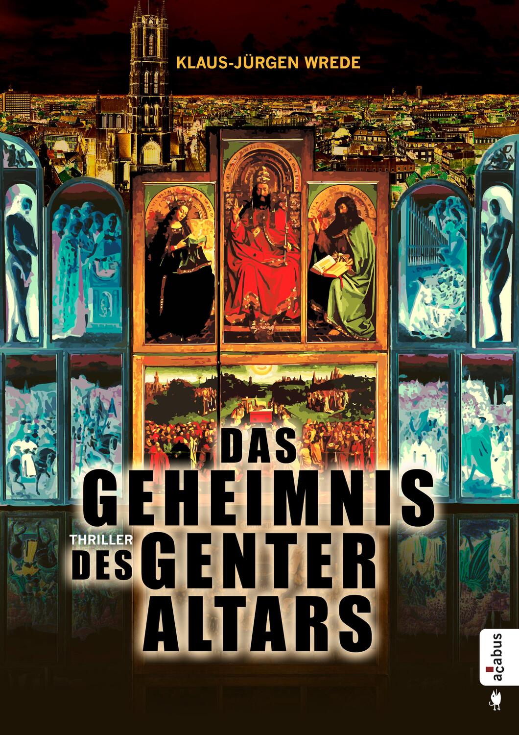 Cover: 9783862823673 | Das Geheimnis des Genter Altars | Klaus-Jürgen Wrede | Taschenbuch