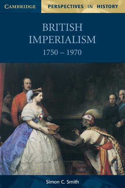 Cover: 9780521599306 | British Imperialism 1750 1970 | Simon C. Smith | Taschenbuch | 1998