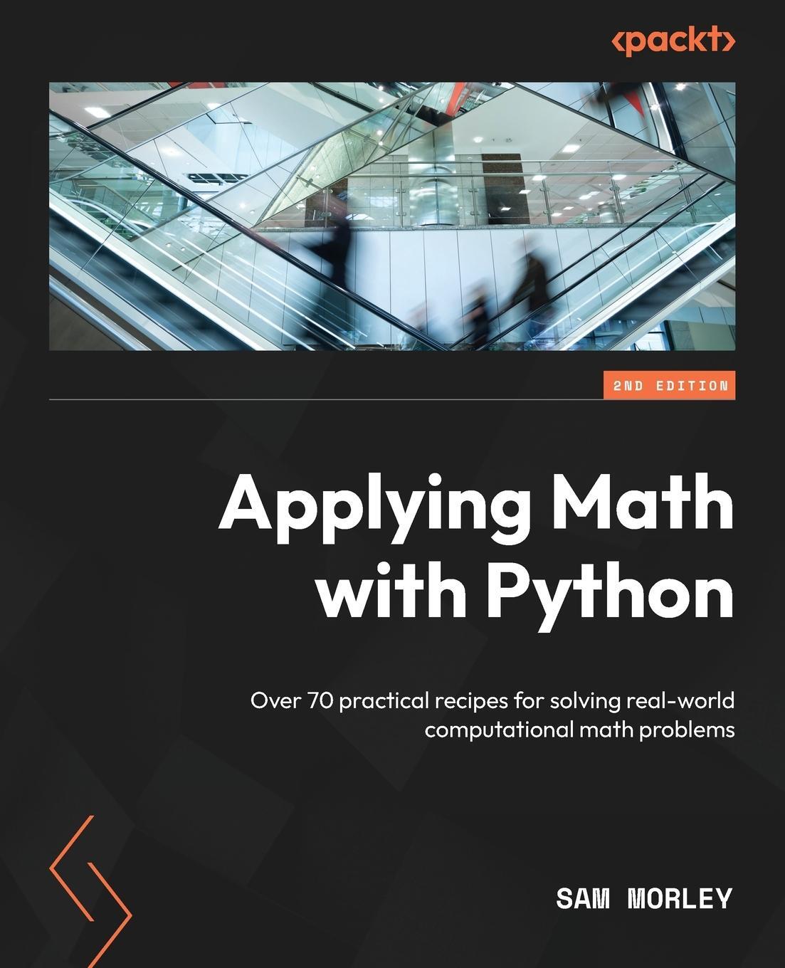 Cover: 9781804618370 | Applying Math with Python - Second Edition | Sam Morley | Taschenbuch