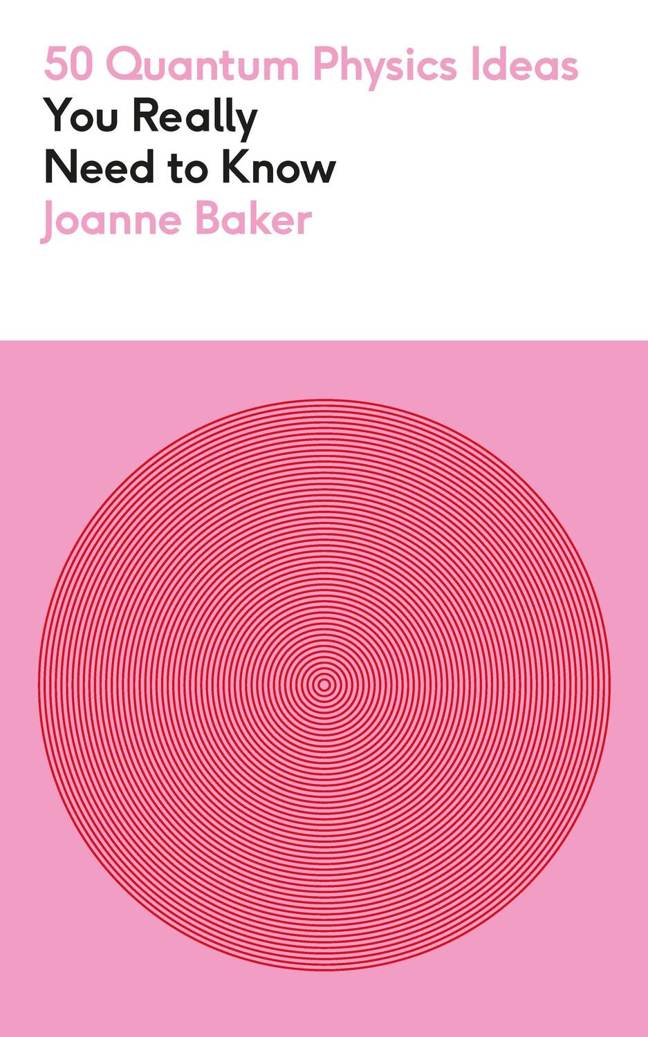 Cover: 9781529429305 | 50 Quantum Physics Ideas You Really Need to Know | Joanne Baker | Buch