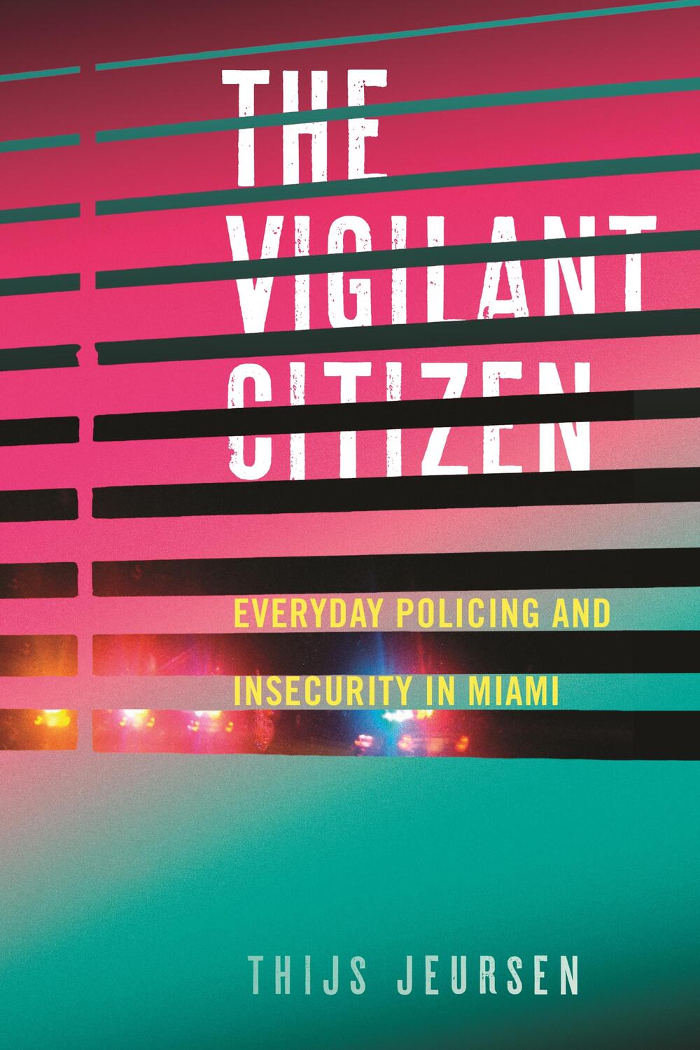 Cover: 9781479816545 | The Vigilant Citizen: Everyday Policing and Insecurity in Miami | Buch