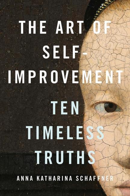 Cover: 9780300247718 | The Art of Self-Improvement | Ten Timeless Truths | Schaffner | Buch