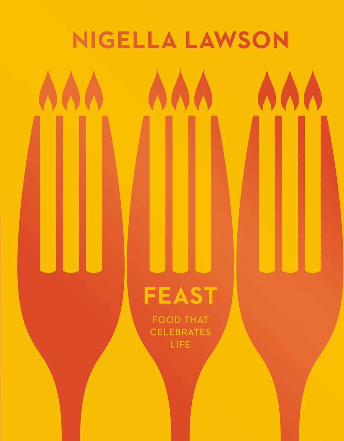 Cover: 9780701189198 | Feast | Food that Celebrates Life (Nigella Collection) | Lawson | Buch