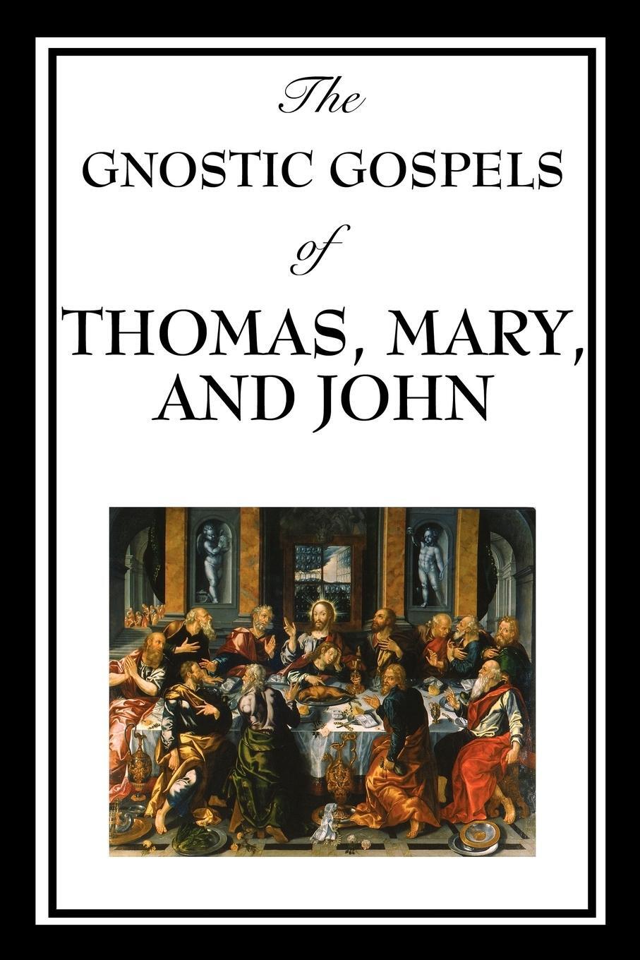 Cover: 9781604597189 | The Gnostic Gospels of Thomas, Mary, and John | Thomas (u. a.) | Buch