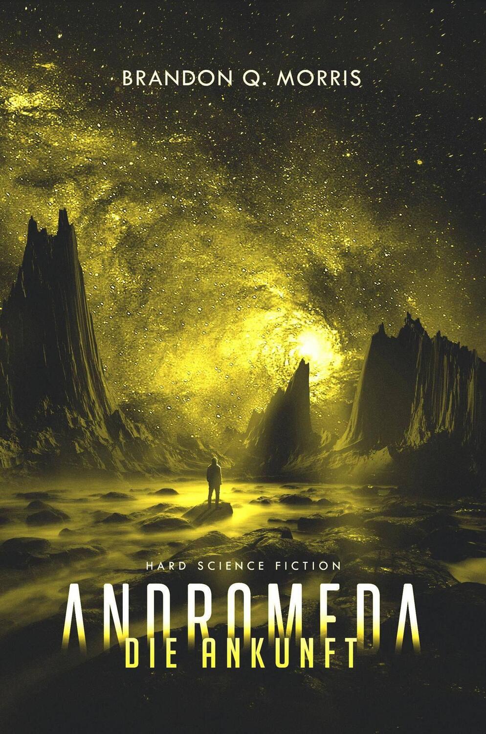 Cover: 9783963572944 | Andromeda: Die Ankunft | Hard Science Fiction | Brandon Q. Morris